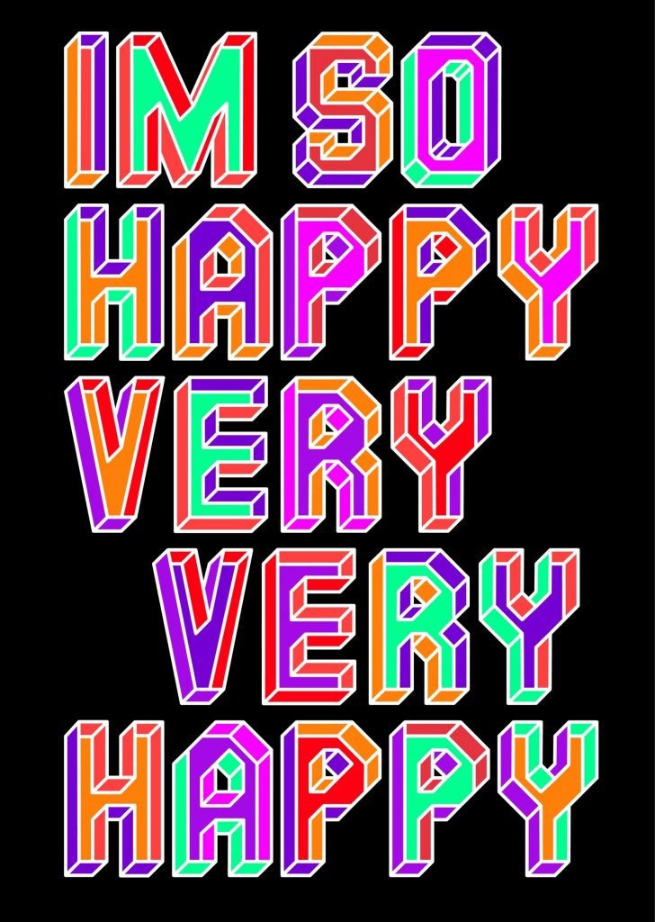 Colorful Letters on Black Background - I Am So Happy Very Very Happy